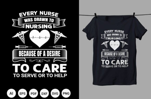 Every Nurse Was Drawn T Shirt Design: Graphics & T-Shirt Designs