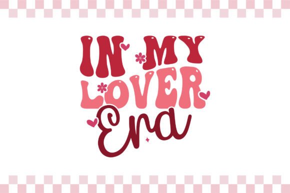 In My Lover Era Png: Retro Graphics for T-Shirt Designs