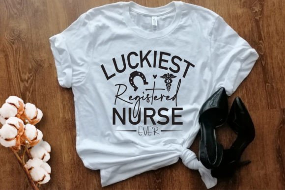 Luckiest Registered Nurse Ever Graphics for T-Shirt Designs