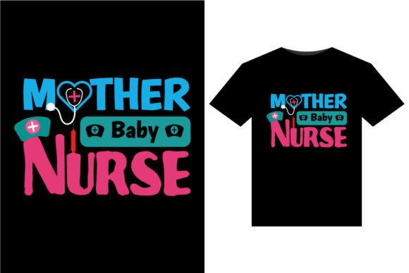 Mother Baby Nurse Graphics for T-Shirt Designs