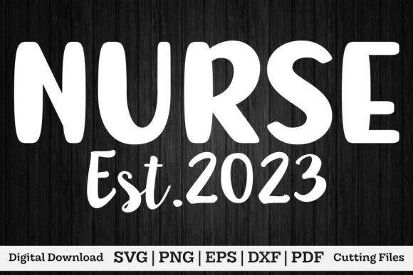Nurse Est.2023 Shirt: Graphics for T-Shirt Designs