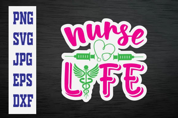 Nurse Life Sticker Design for Graphics & T-Shirt Designs