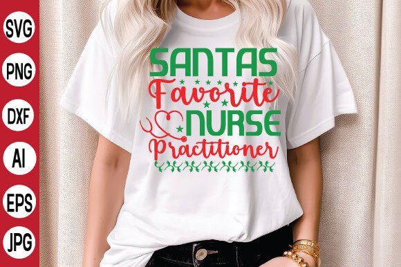 Santas Favorite Nurse Practitioner Graphics for T-Shirt Designs